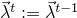 $\vec{\lambda}^{t}:=\vec{\lambda}^{t-1}$