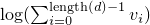 $\log(\sum_{i=0}^{\mathrm{length}(d)-1} v_i)$