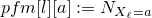 $pfm[l][a] := N_{X_\ell=a}$