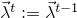 $\vec{\lambda}^{t}:=\vec{\lambda}^{t-1}$