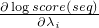$\frac{\partial \log score(seq)}{\partial \lambda_i}$